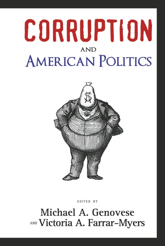 Corruption and American Politics (Politics, Institutions, and Public Policy in America)