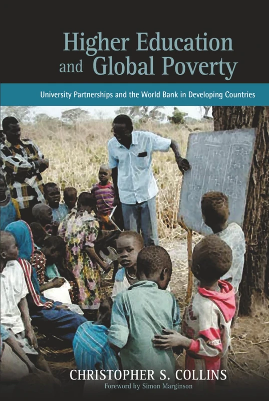 Higher Education and Global Poverty: University Partnerships and the World Bank in Developing Countries
