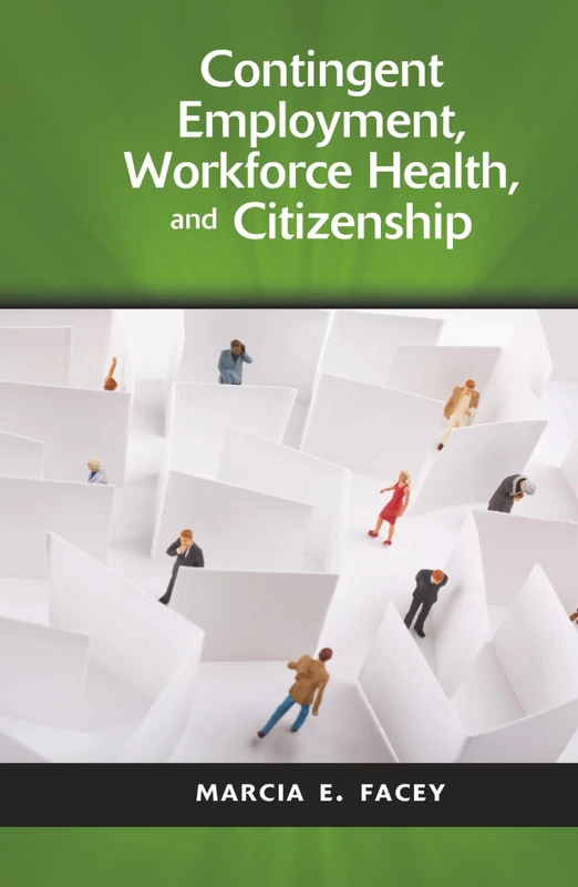Contingent Employment, Workforce Health, and Citizenship