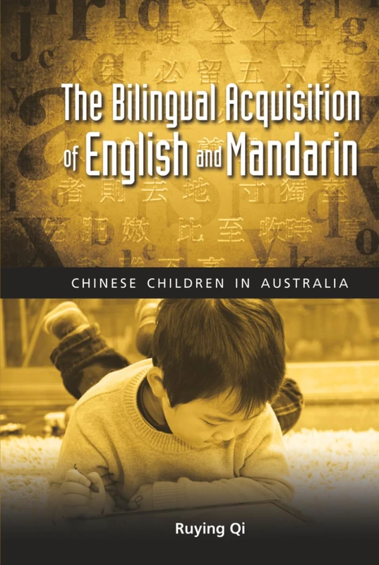 The Bilingual Acquisition of English and Mandarin: Chinese Children in Australia