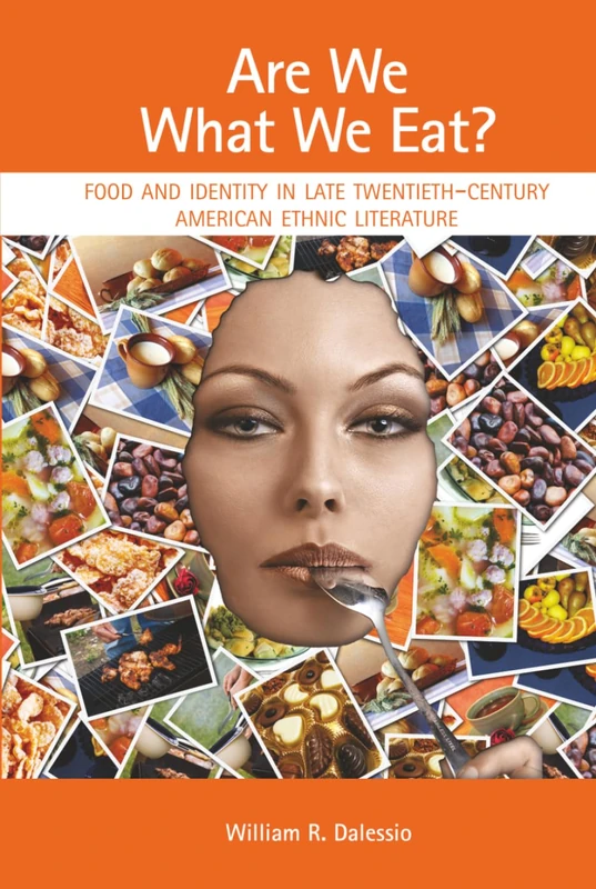 Are We What We Eat?: Food and Identity in Late Twentieth-Century American Ethnic Literature