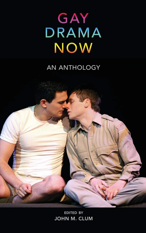 Gay Drama Now: An Anthology - Cambria Press Plays
