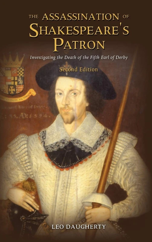 The Assassination of Shakespeare's Patron: Investigating the Death of the Fifth Earl of Derby (Second Edition) - Image 1