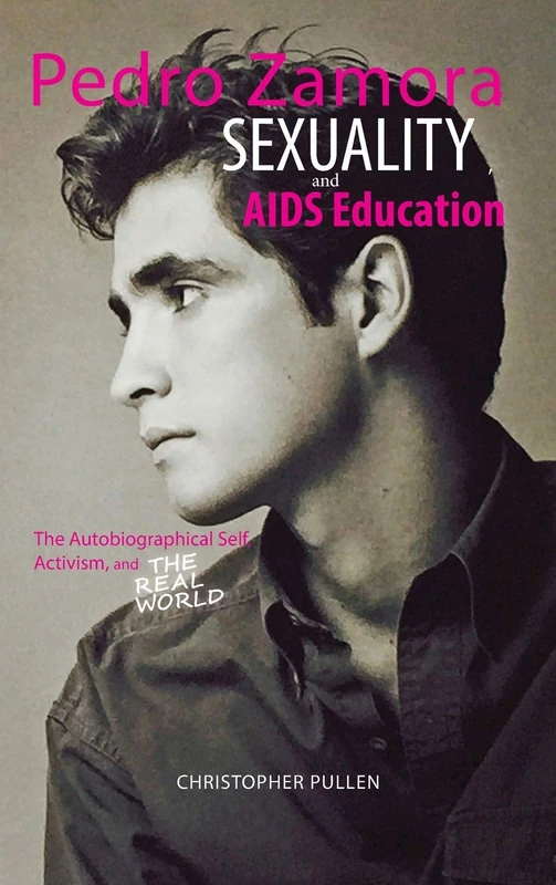 Pedro Zamora, Sexuality, and AIDS Education: The Autobiographical Self, Activism, and The Real World - Image 1
