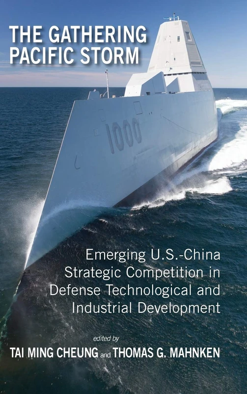 The Gathering Pacific Storm: Emerging US-China Strategic Competition in Defense Technological and Industrial Development (Rapid Communications in Conflict & Security)