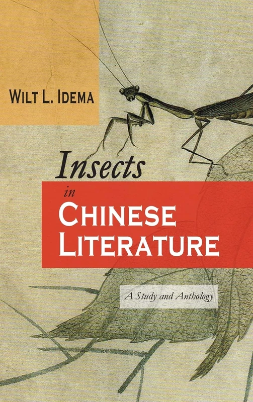 Insects in Chinese Literature: A Study and Anthology (Cambria Sinophone World)
