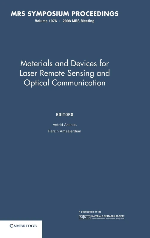 Materials and Devices for Laser Remote Sensing and Optical Communication: Volume 1076 (MRS Proceedings)