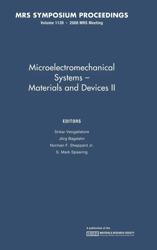 Microelectromechanical Systems: Volume 1139: Materials and Devices II (MRS Proceedings)