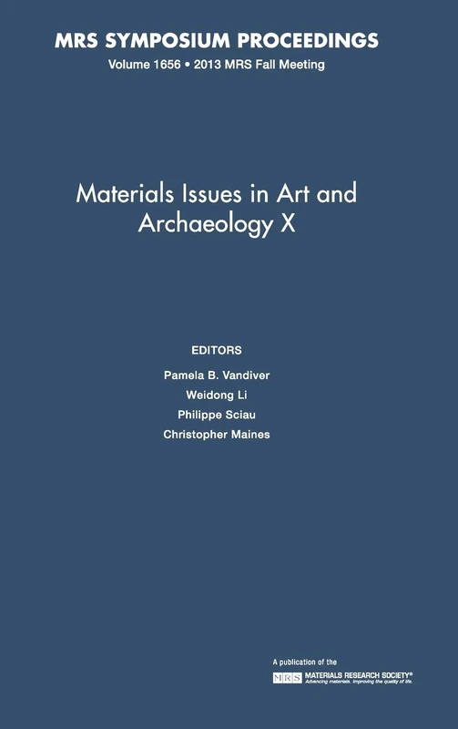 Materials Issues in Art and Archaeology X: Volume 1656 (MRS Proceedings)