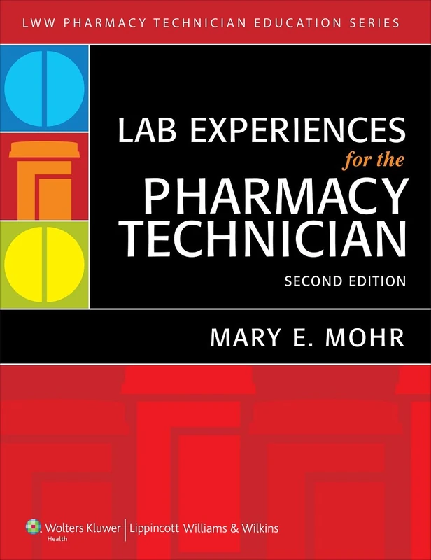 Lab Experiences for the Pharmacy Technician (Lww Pharmacy Technician Education)