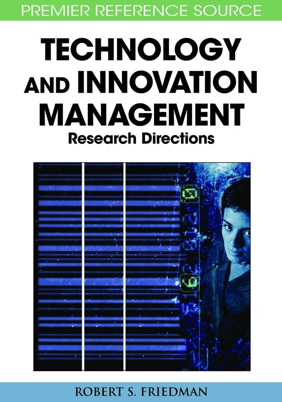 Principle Concepts of Technology and Innovation Management: Critical Research Models (Premier Reference Source)