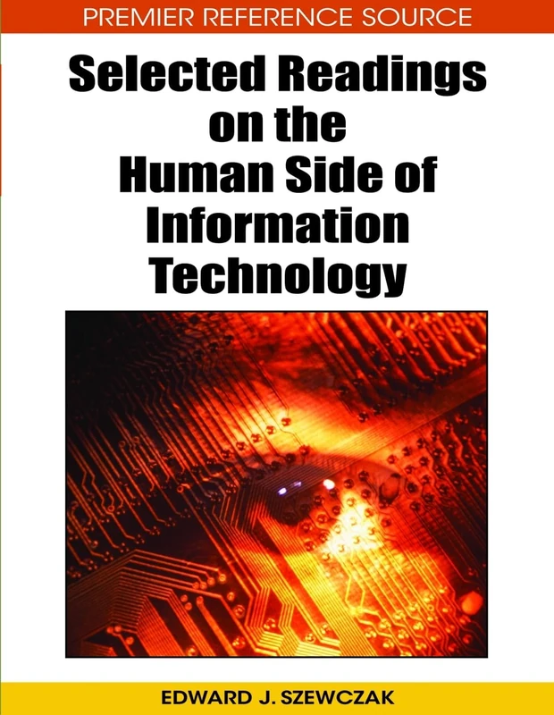 Selected Readings on the Human Side of Information Technology (Premier Reference Source)