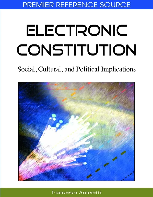 Electronic Constitution: Social, Cultural, and Political Implications