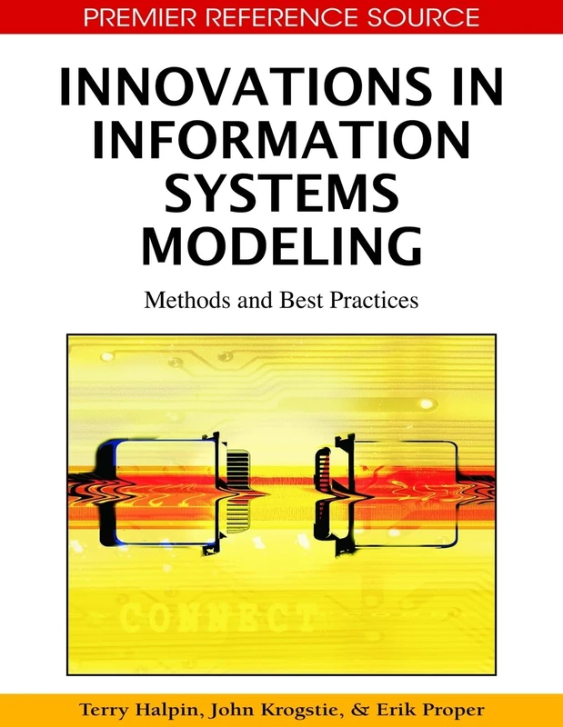 Innovations in Information Systems Modeling: Methods and Best Practices (Advances in Database Research (ADR) Book Series)