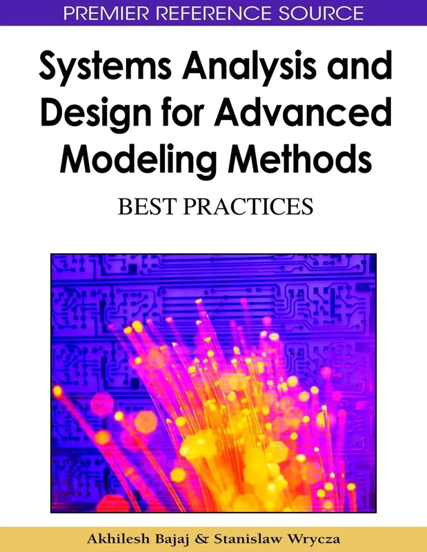 Systems Analysis and Design for Advanced Modeling Methods: Best Practices (Premier Reference Source)