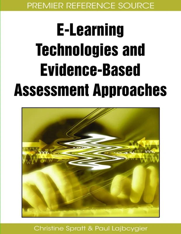 E-Learning Technologies and Evidence-Based Assessment Approaches (Advances in Information and Communication Technology Educati)