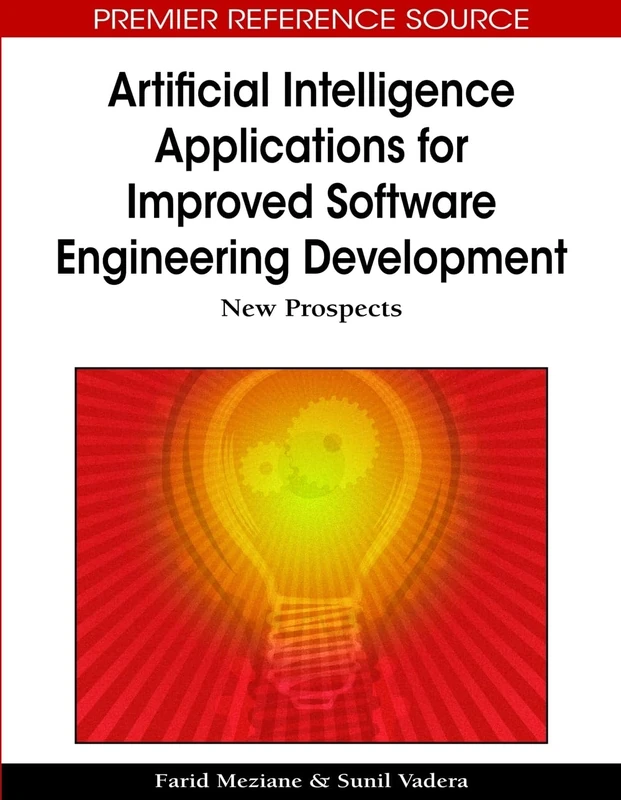 Artificial Intelligence Applications for Improved Software Engineering Development: New Prospects (Advances in Computational Intelligence and Robotics)