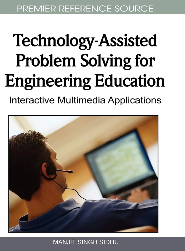 Technology-assisted Problem Solving for Engineering Education: Interactive Multimedia Applications (Premier Reference Source)