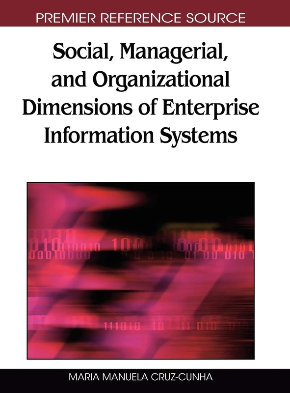 Social, Managerial, and Organizational Dimensions of Enterprise Information Systems (Premier Reference Source)