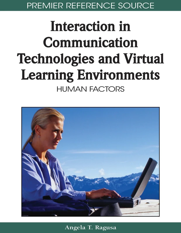 Interaction in Communication Technologies and Virtual Learning Environments: Human Factors (Premier Reference Source)