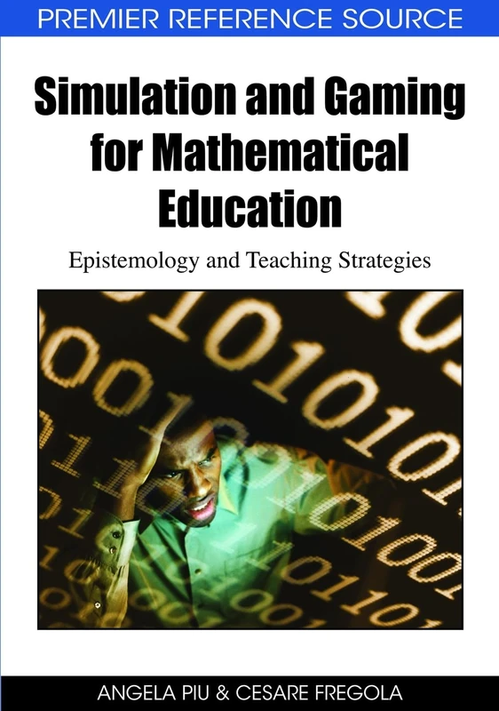 Simulation and Gaming for Mathematical Education: Epistemology and Teaching Strategies (Advances in Game-Based Learning) - Image 1