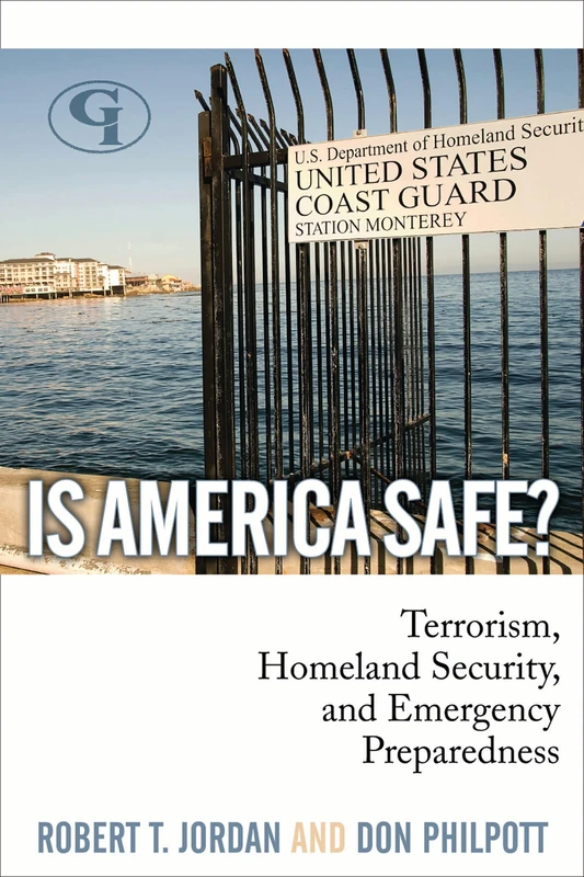 Is America Safe?: Terrorism, Homeland Security, and Emergency Preparedness (Revised)