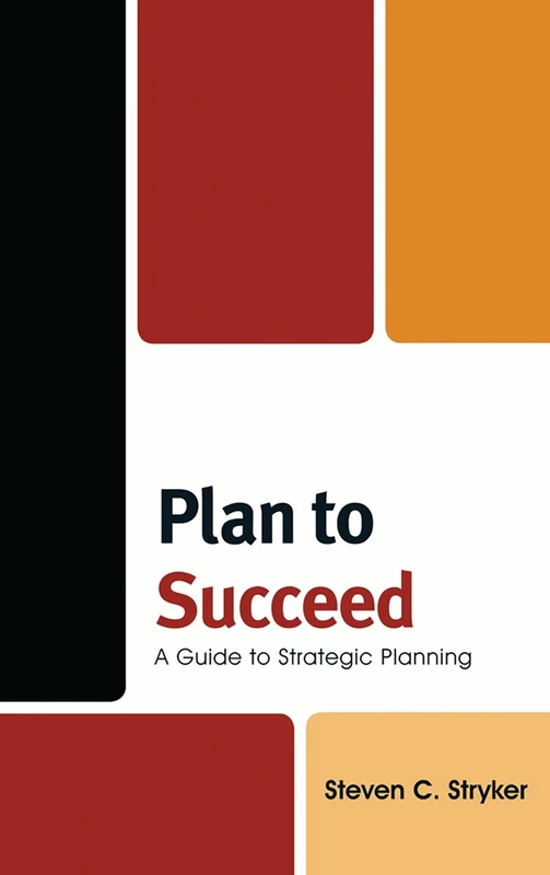 Plan to Succeed: A Guide to Strategic Planning - Image 1