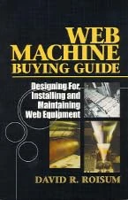 Web Machine Buying Guide: Designing For, Installing and Maintaining Web Equipment