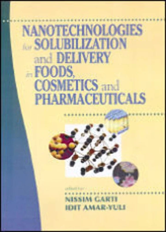 Nanotechnologies for Solubilization and Delivery in Foods, Cosmetics and Pharmaceuticals