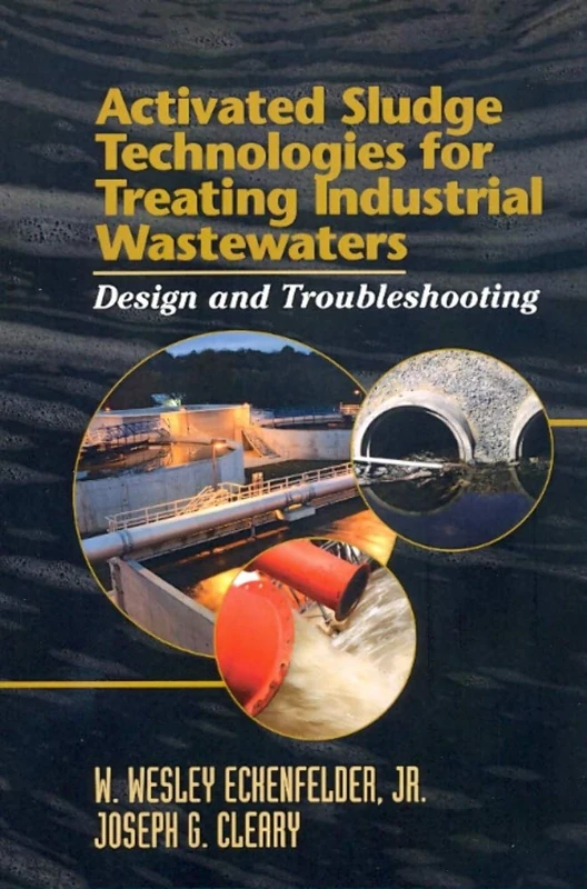 Activated Sludge Technologies for Treating Industrial Wastewaters: Design and Troubleshooting