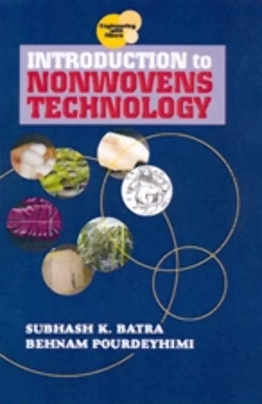 Introduction to Nonwovens Technology (Engineering With Fibers)