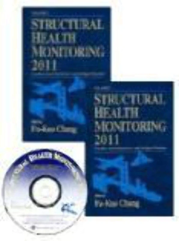 Structural Health Monitoring 2011: Condition-Based Maintenance and Intelligent Structures