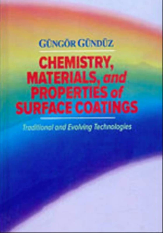Chemistry, Materials, and Properties of Surface Coatings: Tradition and Evolving Technologies