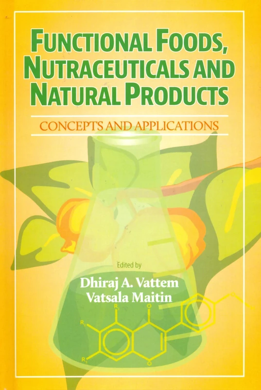 Functional Foods, Nutraceuticals and Natural Products: Concepts and Applications