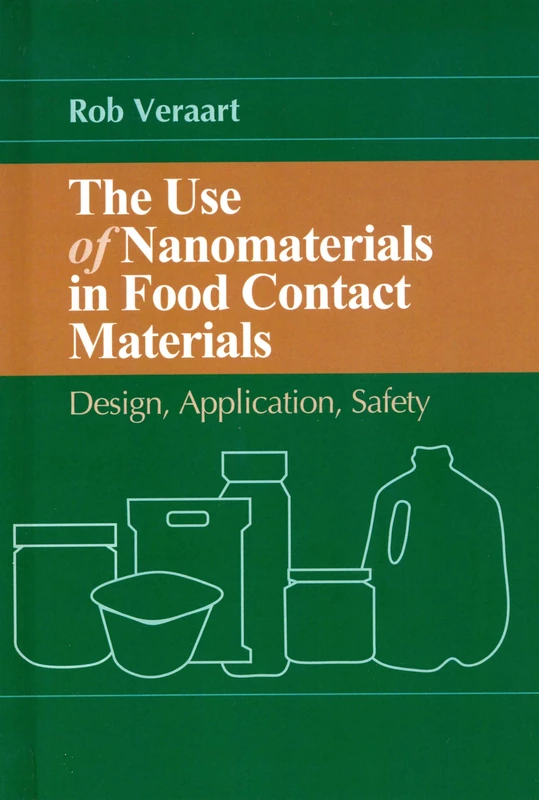 The Use of Nanomaterials in Food Contact Materials: Design, Application, Safety