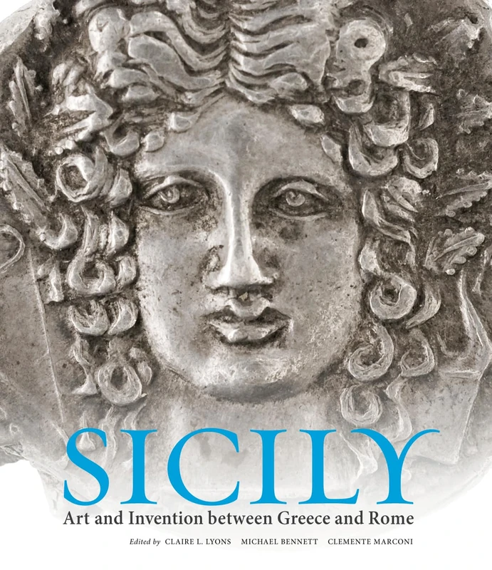 Sicily: Art and Invention Between Greece and Rome (Getty Publications – (Yale))