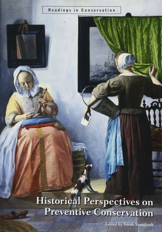 Historical Perspectives on Preventive Conservation (Readings in Conservation) (Getty Publications – (Yale))