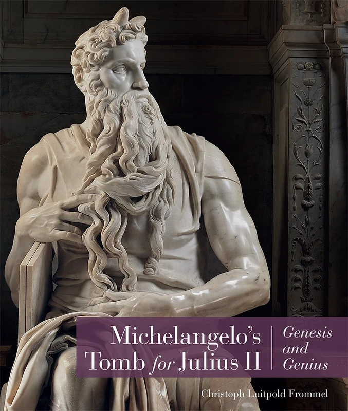 Michelangelo's Tomb for Julius: 2: Genesis and Genius (Getty Publications – (Yale))