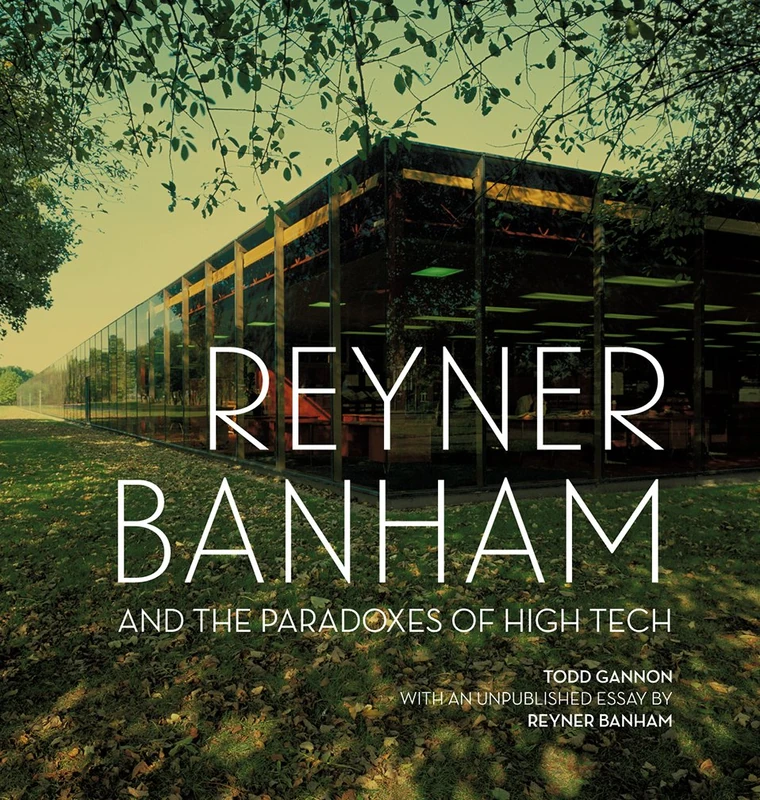 Reyner Banham and the Paradoxes of High Tech (Getty Publications – (Yale)) - Image 1