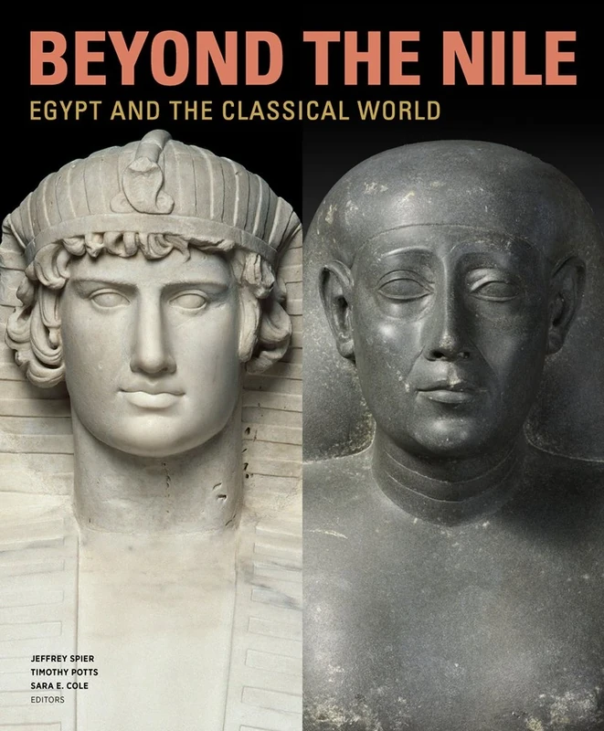 Beyond the Nile – Egypt and the Classical World (Getty Publications – (Yale))