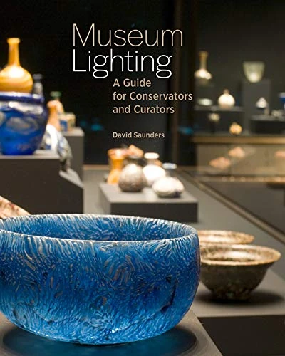 Museum Lighting – A Guide for Conservators and Curators (Getty Publications –)