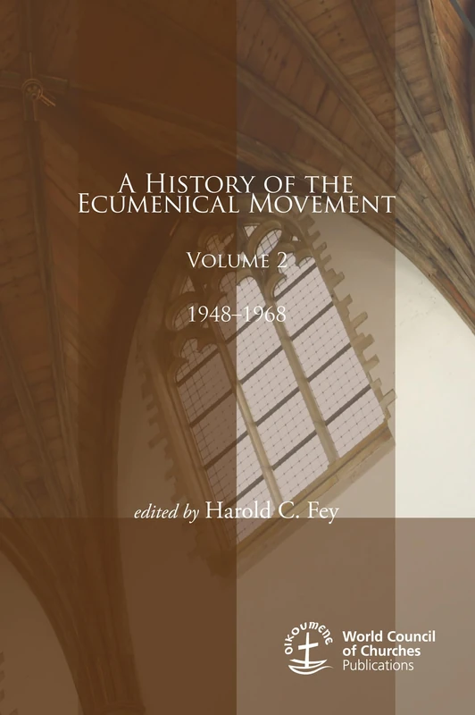 A History of the Ecumenical Movement, Volume 2: 1948-1968