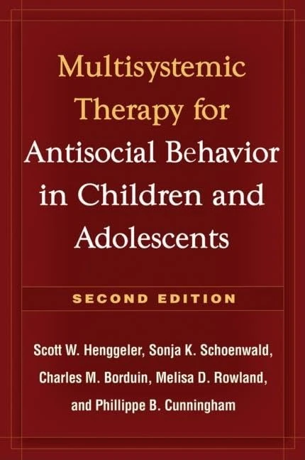 Multisystemic Therapy for Antisocial Behavior in Children and Adolescents, Second Edition: Multisystemic Therapy