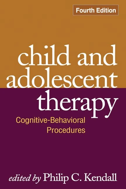 Child and Adolescent Therapy, Fourth Edition: Cognitive-Behavioral Procedures