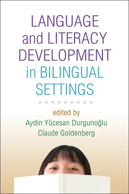 Language and Literacy Development in Bilingual Settings (Challenges in Language and Literacy)