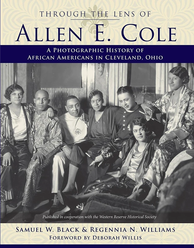Through the Lens of Allen E. Cole: A Photographic History of African Americans in Cleveland, Ohio