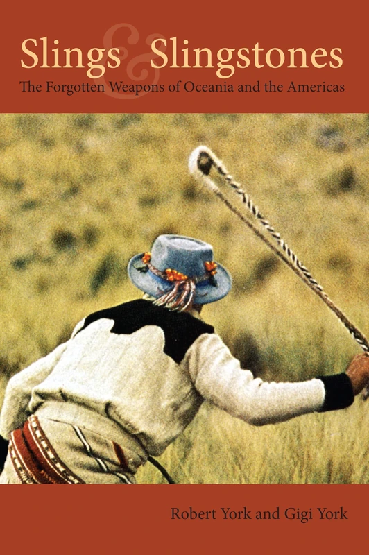 Slings and Slingstones: The Forgotton Weapons of Oceania and the Americas - Image 1