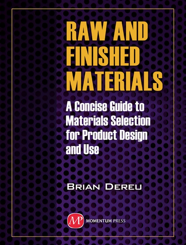 Raw and Finished Materials: A Concise Guide to Properties and Applications (AGENCY/DISTRIBUTED) - Image 1