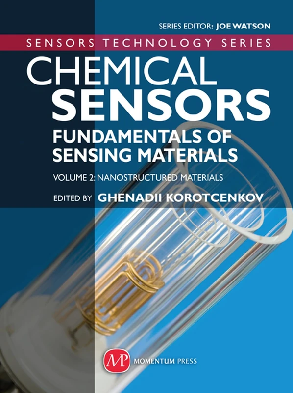 Chemical Sensors, Vol. 2: Nanostructured Materials (Sensor Technology Series)