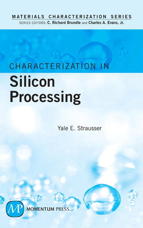 Characterization in Silicon Processing (AGENCY/DISTRIBUTED)